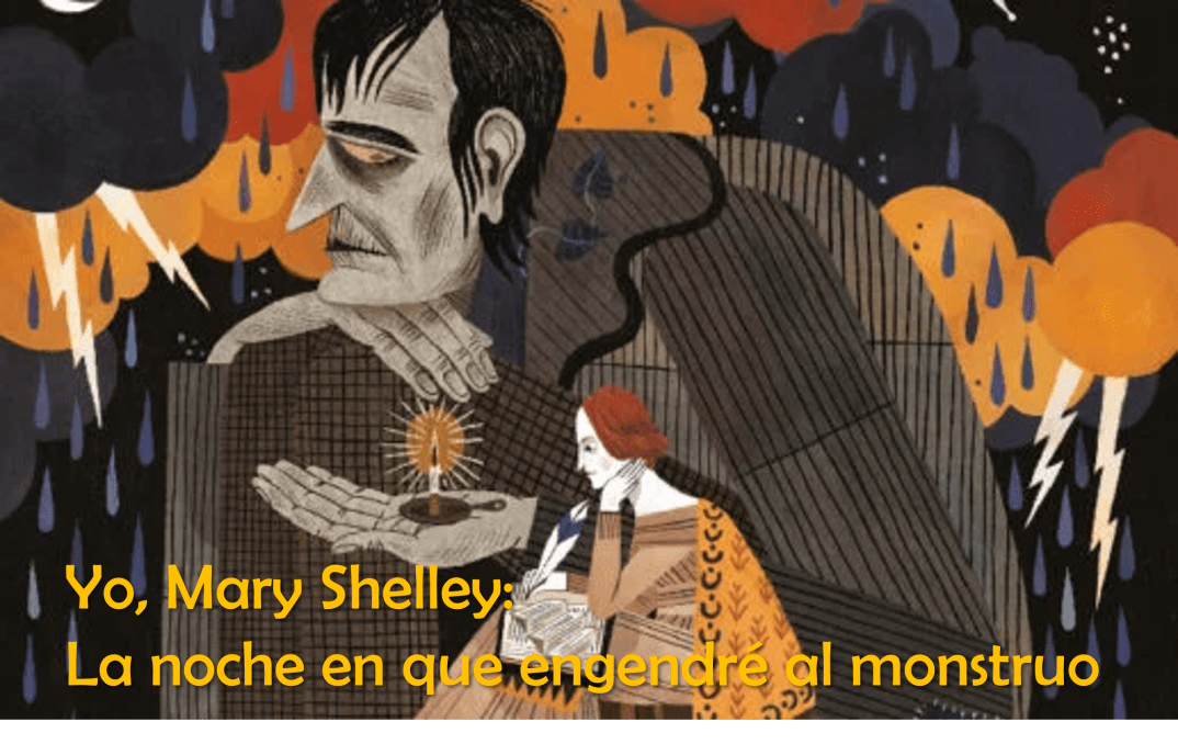 Yo, Mary Shelley: La noche en que engendré al&nbsp;monstruo